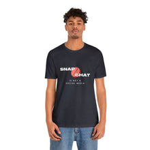 Load image into Gallery viewer, Snapchat Is Not a Social Media Tshirt | Red Pill T-shirt