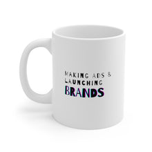Load image into Gallery viewer, Making Ads and Launching Brands | Mug 11oz | Funny Mugs for Marketing Coworkers