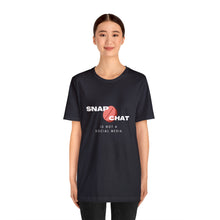 Load image into Gallery viewer, Snapchat Is Not a Social Media Tshirt | Red Pill T-shirt