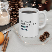 Load image into Gallery viewer, Coffee Beans and Balance Sheets | Mug 11oz | Funny Mug for Finance Coworkers