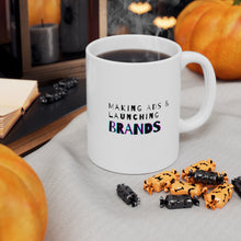 Load image into Gallery viewer, Making Ads and Launching Brands | Mug 11oz | Funny Mugs for Marketing Coworkers
