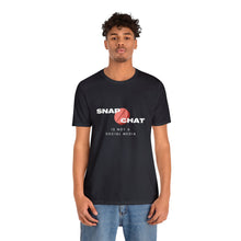 Load image into Gallery viewer, Snapchat Is Not a Social Media Tshirt | Red Pill T-shirt