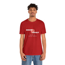Load image into Gallery viewer, Snapchat Is Not a Social Media Tshirt | Red Pill T-shirt