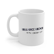 Load image into Gallery viewer, Brilliance Brewed with Every Cup | Mug 11oz | Funny Coworker Gift