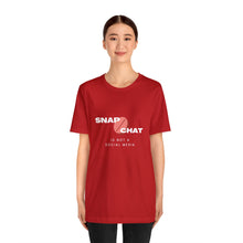 Load image into Gallery viewer, Snapchat Is Not a Social Media Tshirt | Red Pill T-shirt