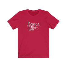Load image into Gallery viewer, Dance Dad T-Shirt