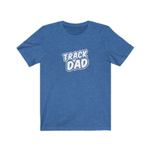 Load image into Gallery viewer, Track Dad T-Shirt