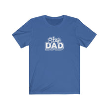 Load image into Gallery viewer, Step Dad T-Shirt