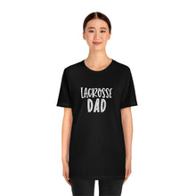 Load image into Gallery viewer, Lacrosse Dad T-Shirt