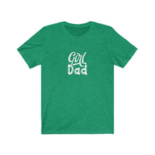 Load image into Gallery viewer, Girl Dad T-Shirt