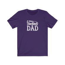 Load image into Gallery viewer, Singing Dad T-Shirt