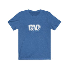 Load image into Gallery viewer, Dad T-Shirt