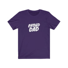 Load image into Gallery viewer, Proud Dad T-Shirt