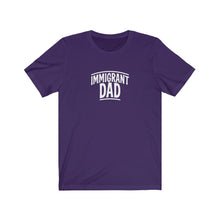 Load image into Gallery viewer, Immigrant Dad T-Shirt