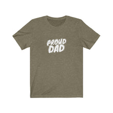 Load image into Gallery viewer, Proud Dad T-Shirt