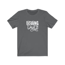 Load image into Gallery viewer, Fishing Dad T-Shirt