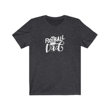 Load image into Gallery viewer, Football Dad T-Shirt