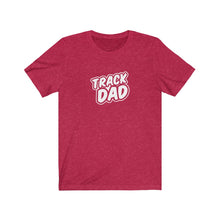 Load image into Gallery viewer, Track Dad T-Shirt