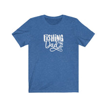 Load image into Gallery viewer, Fishing Dad T-Shirt
