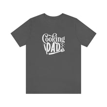 Load image into Gallery viewer, Cooking Dad T-Shirt