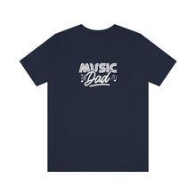 Load image into Gallery viewer, Music Dad T-Shirt