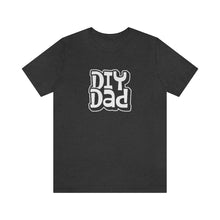 Load image into Gallery viewer, DIY Dad T-Shirt