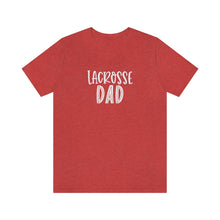 Load image into Gallery viewer, Lacrosse Dad T-Shirt