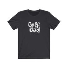 Load image into Gallery viewer, Golf Dad T-Shirt