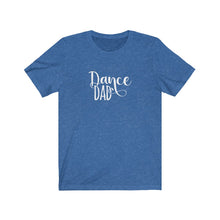 Load image into Gallery viewer, Dance Dad T-Shirt