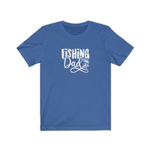 Load image into Gallery viewer, Fishing Dad T-Shirt