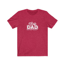 Load image into Gallery viewer, Step Dad T-Shirt