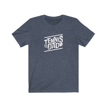 Load image into Gallery viewer, Tennis Dad T-Shirt
