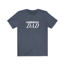 Load image into Gallery viewer, Stay-at-Home Dad T-Shirt