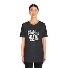 Load image into Gallery viewer, Cooking Dad T-Shirt