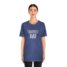 Load image into Gallery viewer, Lacrosse Dad T-Shirt