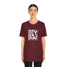 Load image into Gallery viewer, DIY Dad T-Shirt