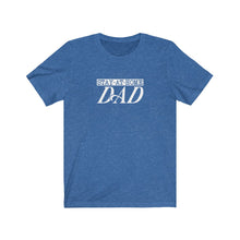 Load image into Gallery viewer, Stay-at-Home Dad T-Shirt