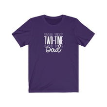 Load image into Gallery viewer, Two-Time Dad T-Shirt