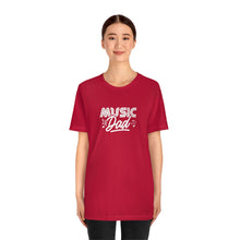 Load image into Gallery viewer, Music Dad T-Shirt