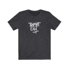 Load image into Gallery viewer, Triplet Dad T-Shirt