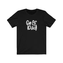 Load image into Gallery viewer, Golf Dad T-Shirt
