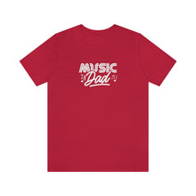 Load image into Gallery viewer, Music Dad T-Shirt