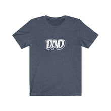 Load image into Gallery viewer, Dad T-Shirt