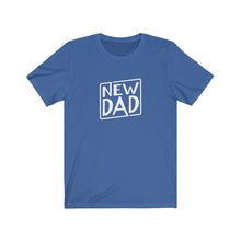 Load image into Gallery viewer, New Dad T-Shirt