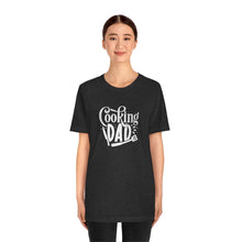 Load image into Gallery viewer, Cooking Dad T-Shirt