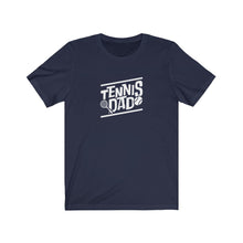 Load image into Gallery viewer, Tennis Dad T-Shirt
