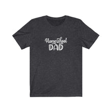 Load image into Gallery viewer, Homeschool Dad T-Shirt