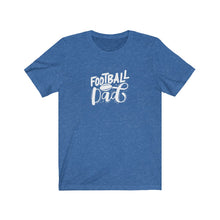 Load image into Gallery viewer, Football Dad T-Shirt