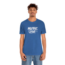 Load image into Gallery viewer, Music Dad T-Shirt