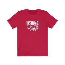 Load image into Gallery viewer, Fishing Dad T-Shirt